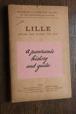 GUIDES MICHELIN DES CHAMPS DE BATAILLE (1914-18) Lille before and during the War