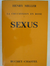 Sexus la crucifixion en rose | Henry Miller / 1968 Buchet Chastel