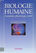 Biologie humaine: Anatomie, physiologie, santé - Anselme, Bruno