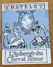 Ancien Programme de Théâtre du CHATELET de 1949 L'AUBERGE DU CHEVAL BLANC 