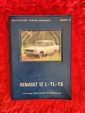 COLLECTION VOTRE VOITURE RENAULT 12 L - TL - TS ÉDITIONS PRATIQUES AUTOMOBILES