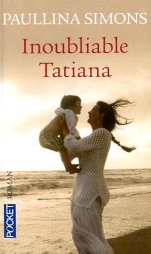 Inoubliable tatiana - inoubliable,