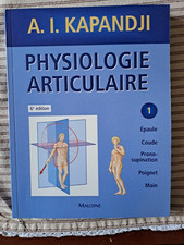 PHYSIOLOGIE ARTICULAIRE TOME 1 - A. I. KAPANDJI MALOINE