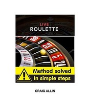 Live Roulette Method Solved In