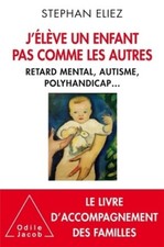 J'élève un enfant pas comme