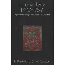 La Cavalerie 1740-1789 sous