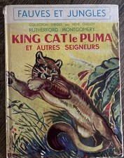 King Cat le Puma et autres seigneurs - Coll fauves et jungles Ed Magnard 1952 K