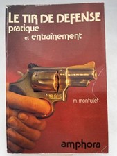 Le tir de défense. Pratique