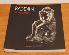 catalogue RODIN EROTIQUE Fondation Pierre Gianadda STATUE Art Sculpture Dessin