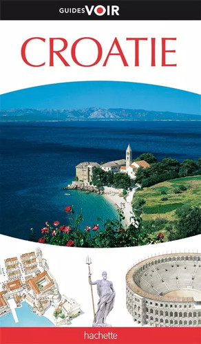 Guide voir croatie - guide, collectif