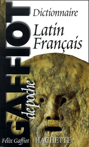 Dictionnaire latin français - latin-français,