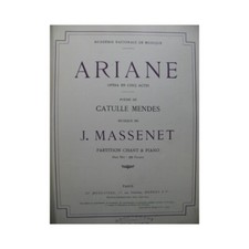 MASSENET Jules Ariane Opera Chant Piano 1906﻿