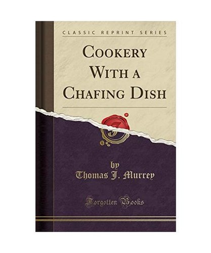 Cookery with chafing dish - chafing,
