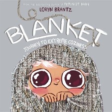 Blanket: Journey to Extreme Coziness by Loryn Brantz [Hardback] NEUF