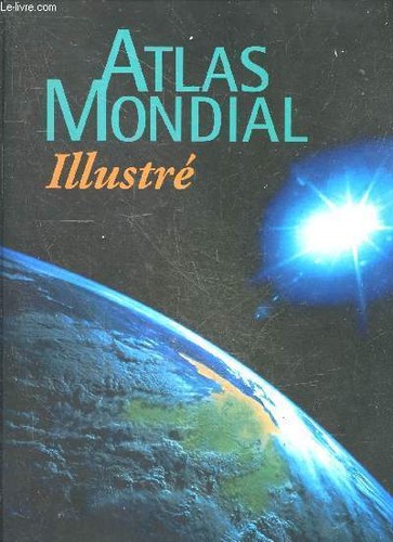 Atlas mondial illustré - atlas,