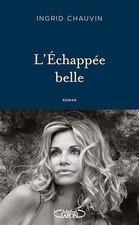 L'échappée belle - Chauvin, Ingrid