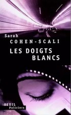 Les doigts blancs, Sarah Cohen-Scali