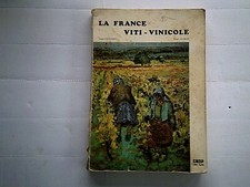FONQUERNIE EUVRARD LA FRANCE VITI VINICOLE CONNAITRE LES VINS + SUP 3 VOLUM 1979