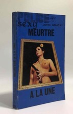 Meurtre à la une --- police sexy | Schott John | Etat correct