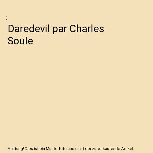Daredevil par charles soule - charles,