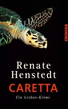 Caretta. Ein Lesboskrimi, Renate Henstedt