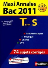 Maxi annales Bac 2011 terminale S. Su... - Collectif - V164681