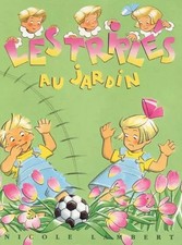 Les triplés : Les Triplés au jardin, Nicole Lambert
