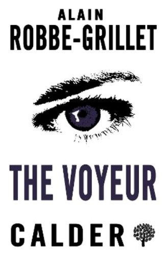 Alain robbe grillet the voyeur - robbe-grillet,