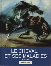 Le cheval et ses maladies : Comment r... - Collectif - V2066004