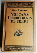 Rare Livre Ancien volcans et tremblements de terre 1928 Paul Lemoine hachette 