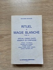 Rituel de magie blanche tome 7 : spécial chiens chats animaux de compagnie