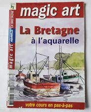 MAGIC ART #43-2006 LA BRETAGNE A L'AQUARELLE PEINTURE PAS-A-PAS 13 MODELES