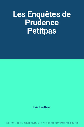 Les enquêtes prudence - les, de