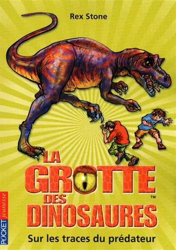 Grotte des dinosaures tome - la, dinosaures,