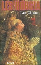 Les Borgia de Cloulas, Ivan |
