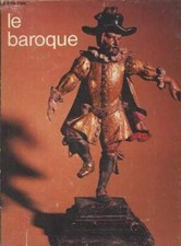 Le baroque - Les meubles baroques - Malgras G.-J. - 1972