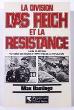 MAX HASTINGS / LA DIVISION DAS REICH ET LA RESISTANCE / 1983 (GUERRE 39-45)