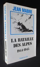 LA BATAILLE DES ALPES 1944-1945 JEAN MABIRE