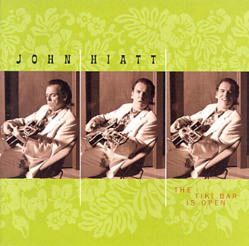 John hiatt the tiki bar - hiatt,