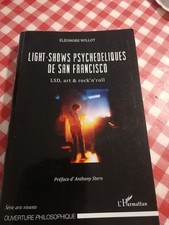 Light-Shows Psychédéliques De San Francisco. LSD, Art & Rock'n'roll. E. Willot