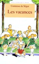 Bibliothèque rose : Comtesse de Ségur - les vacances - Ségur, Comtesse de
