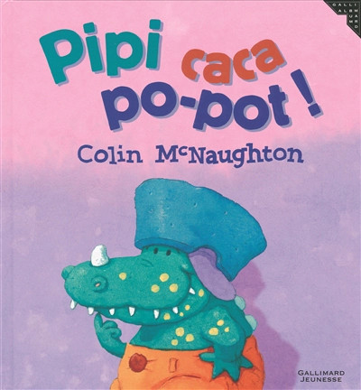 Pipi caca pot - po-pot, !