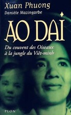 Ao Dai. Du couvent des Oiseaux à la j... - Danièle Mazingarbe - V535518
