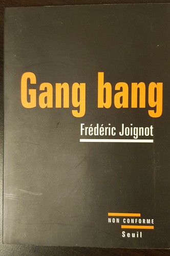 Gang bang frédéric joignot - gang,