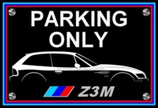 plaque " PARKING ONLY BMW Z3 M