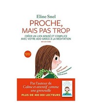 Proche, mais pas trop [+CD] -