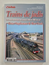 Magazine revue LE TRAIN HORS SERIE Trains de Jadis la France des années 50 et 60