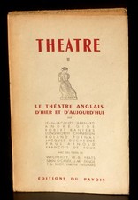 Le théâtre anglais d'hier et d'aujourd'hui Editions du Pavois 1945