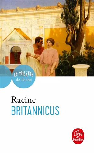 Britannicus jean racine - britannicus,,