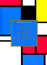 Collection Legendes de la mode #4 :  YVES SAINT LAURENT   ( 1 livre  neuf)